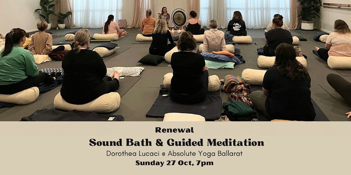 RENEWAL: Sound Bath & Guided Meditation (Ballarat, Vic)