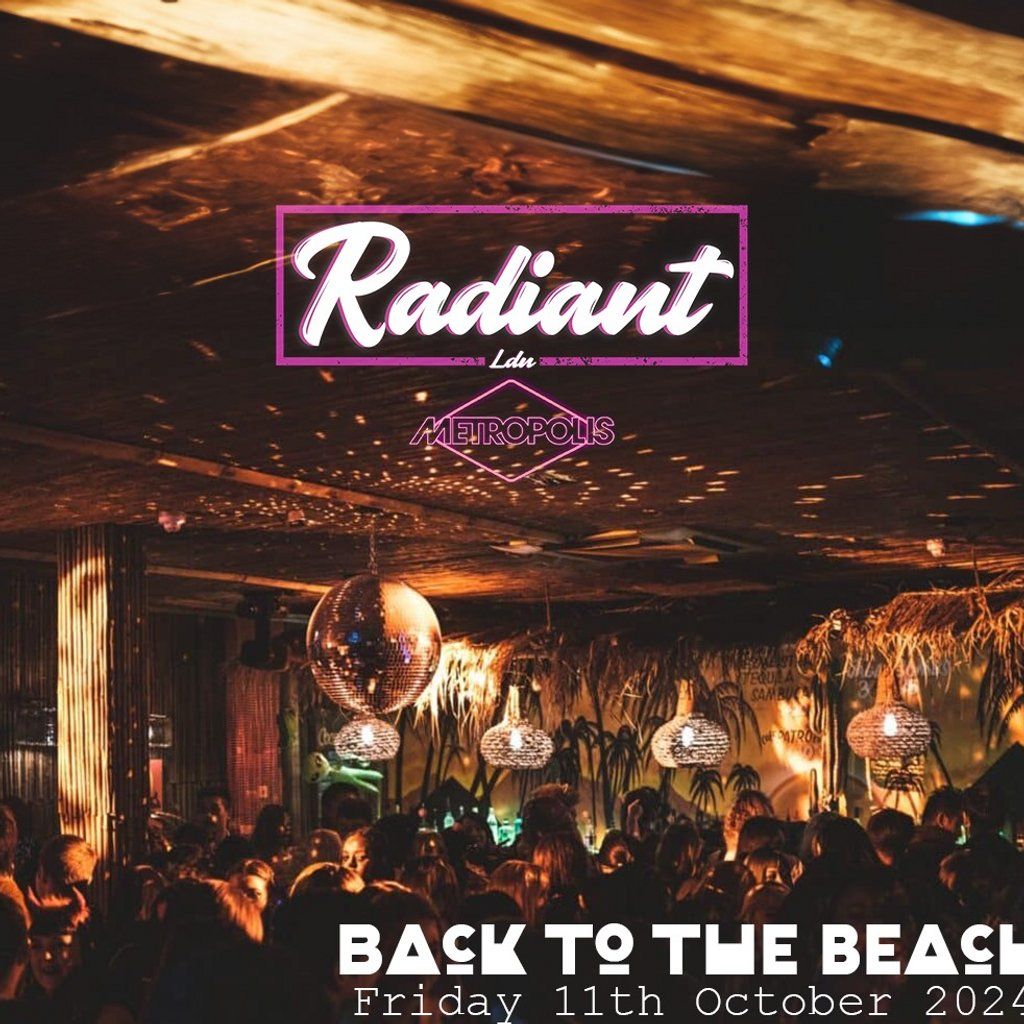 Radiant: back to the beach