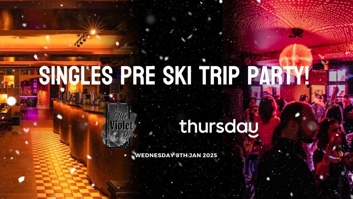 Wednesday | Little Violet Door | PRE SKI PARTY!