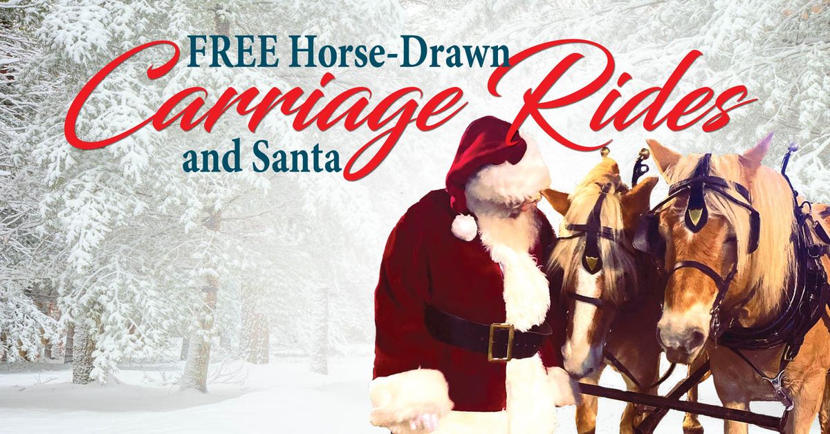 Santa and Carriage Rides!