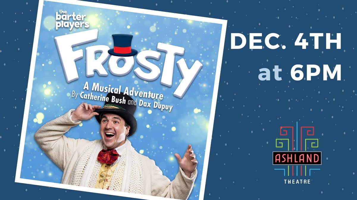 Frosty the Musical returns!  Wednesday December 4 - tickets on sale now!