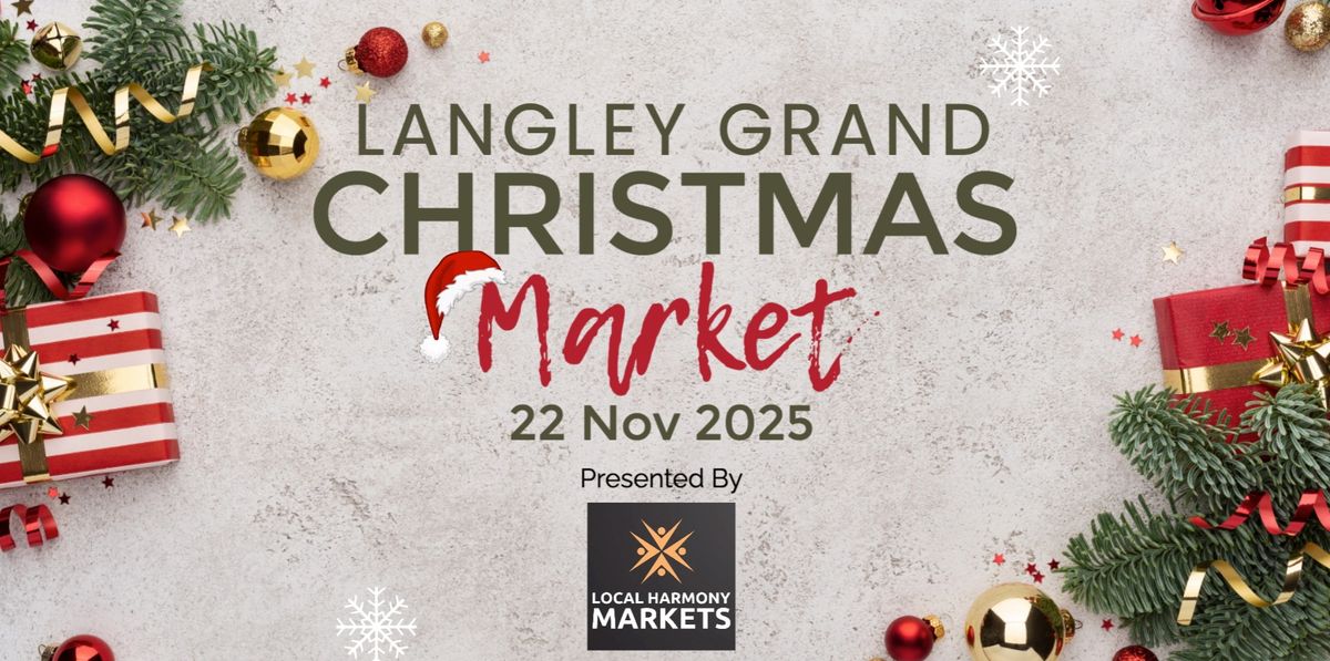 Langley Grand Christmas Market 