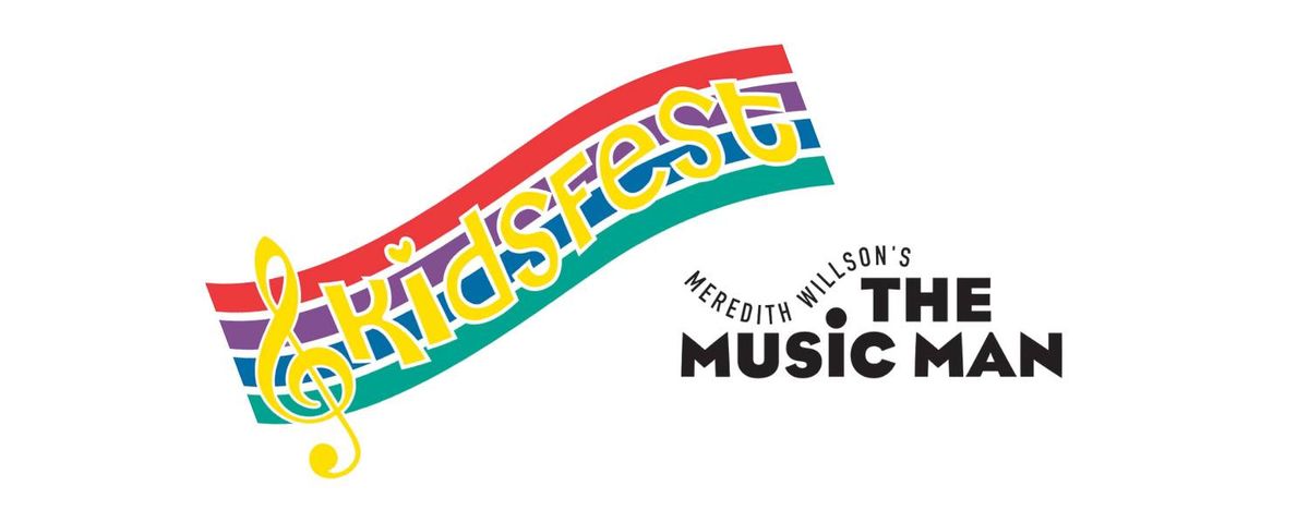 Kidsfest: The Music Man