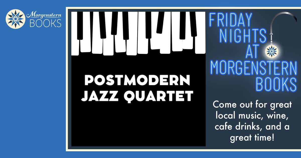 Friday Nights at Morgenstern Books - Postmodern Jazz Quartet