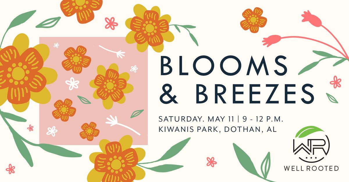 Blooms & Breezes: A Mother's Day Event Presented by Well Rooted