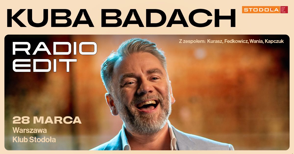 KUBA BADACH - trasa RADIO EDIT, 28.03.2025, Klub Stodo\u0142a