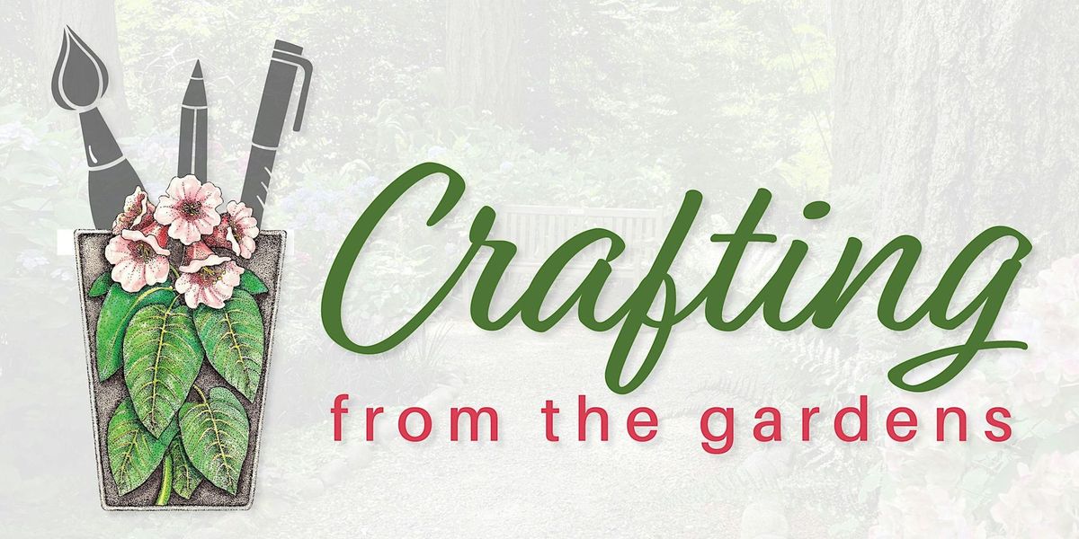 Crafting from the Gardens: Window Hangings
