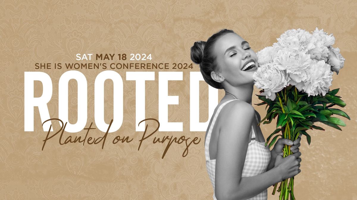 She is Women's Conference 2024 | ROOTED