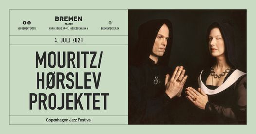 Mouritz\/H\u00f8rslev Projektet feat. Palle Mikkelborg @Bremen Teater, Copenhagen Jazz Festival 2021