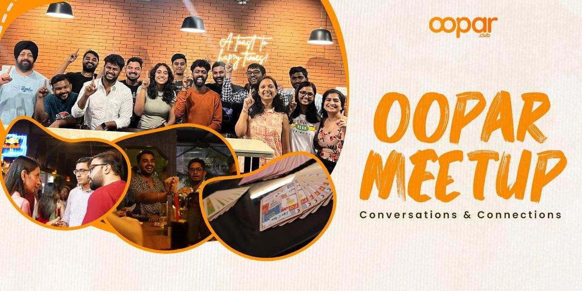 The Oopar Meetup (Bellandur)