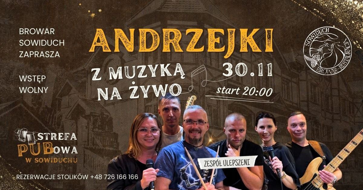 ANDRZEJKI W SOWIDUCHU Z MUZYK\u0104 NA \u017bYWO