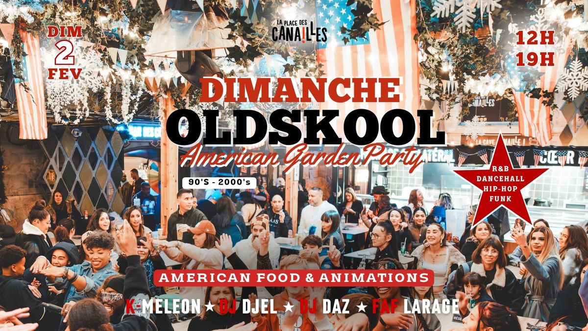 \ud83c\udf2d Dimanche Oldskool - American Garden Party