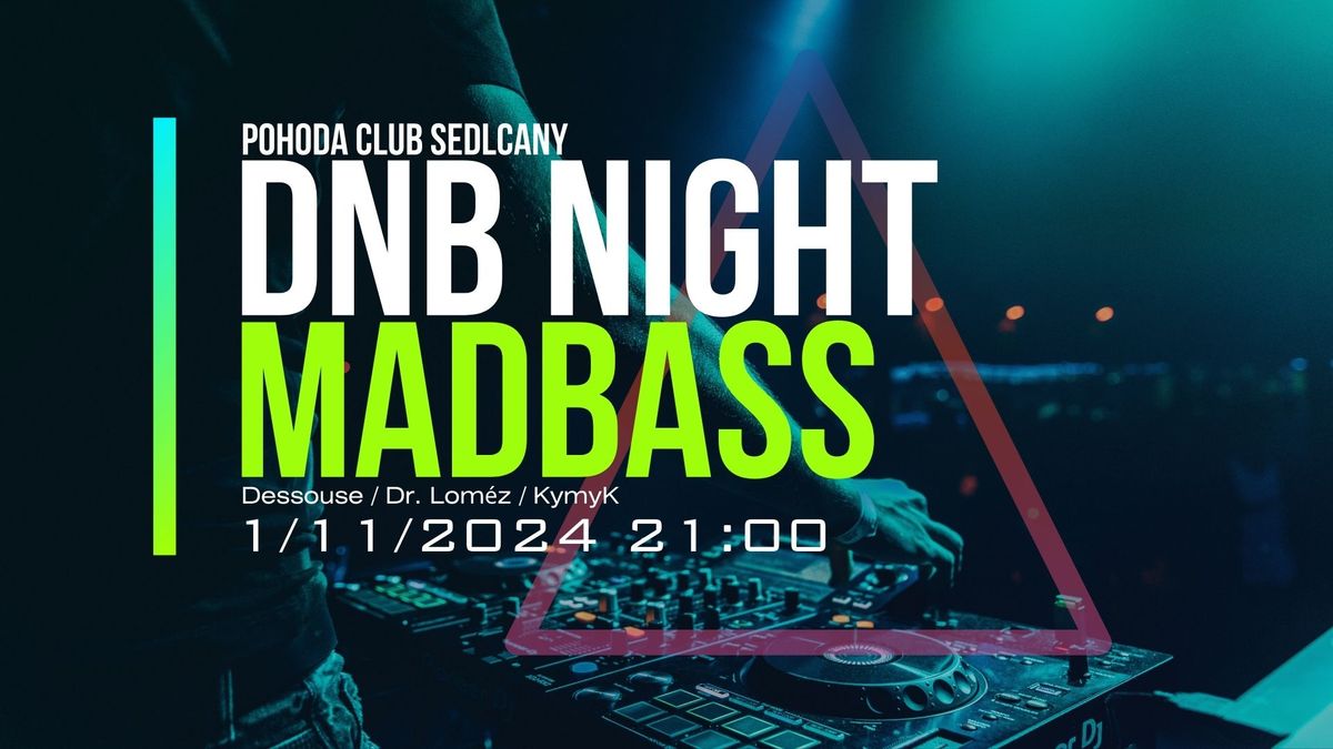 DnB Night - MADBASS - KYMYK \/Dr.Lomez\/Dessouse 