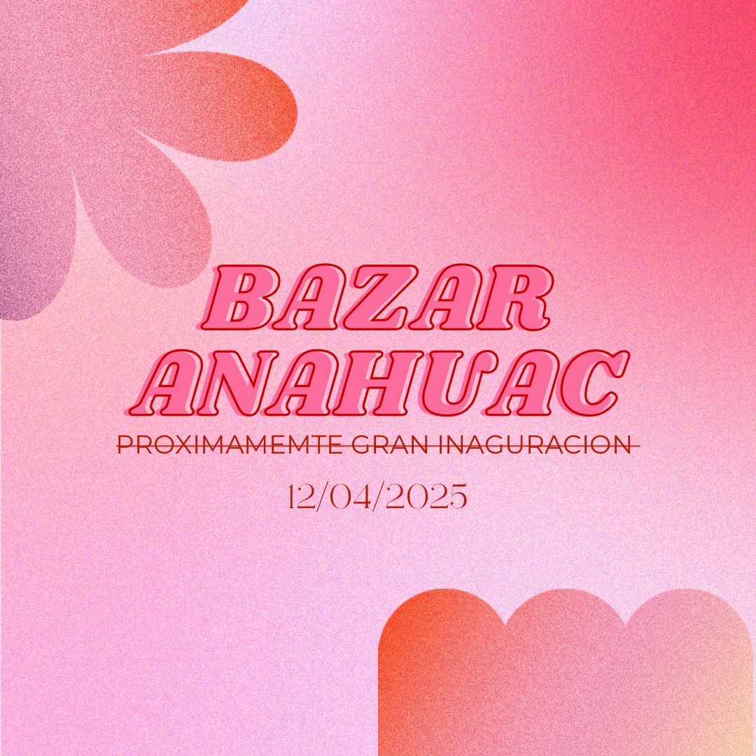 BAZAR ANAHUAC INAGURACION\ud83c\udf80\ud83e\ude77