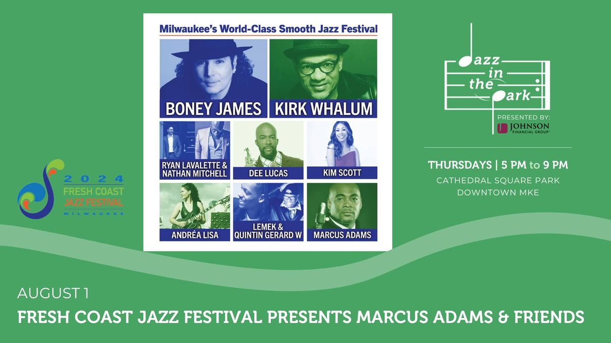 Jazz in the Park - Fresh Coast Jazz Festival presents Marcus Adams & Friends