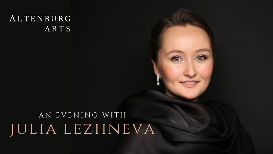 Vocal Extravaganza! An Evening with Julia Lezhneva