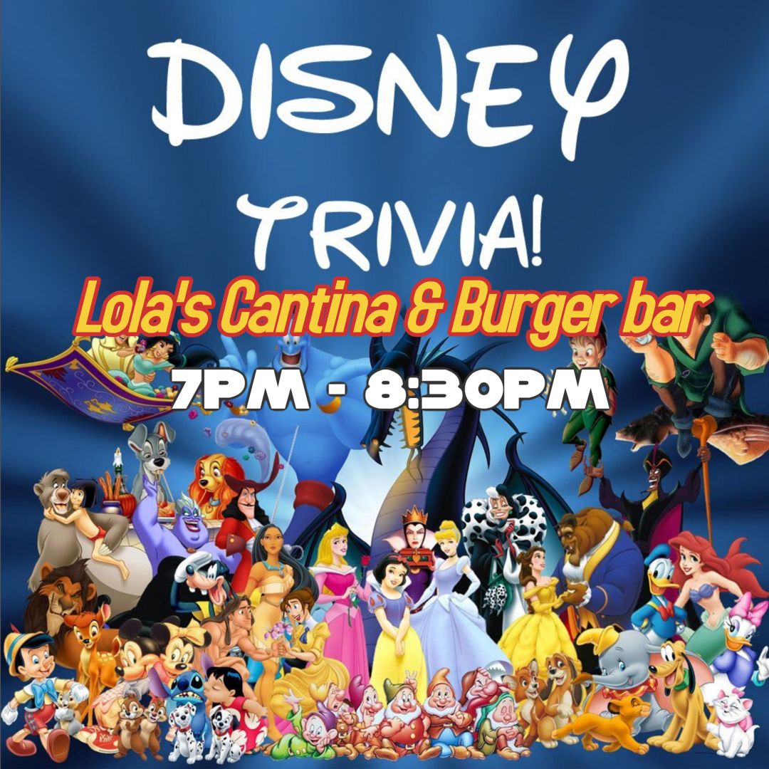 Disney Trivia @ Lola\u2019s Cantina & Burger Bar