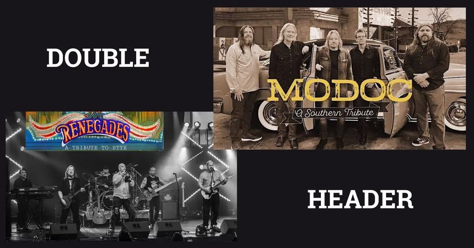 MODOC & RENEGADES DOUBLE HEADER - Southern Rock \/ Styx Tributes