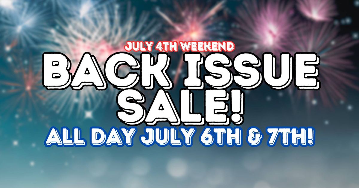 BACK ISSUE SALE!