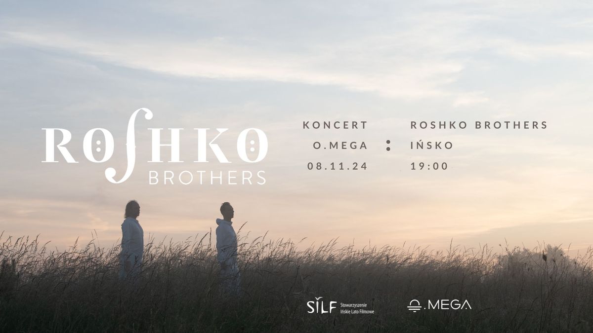 KONCERT Roshko Brothers w O.MEDZE