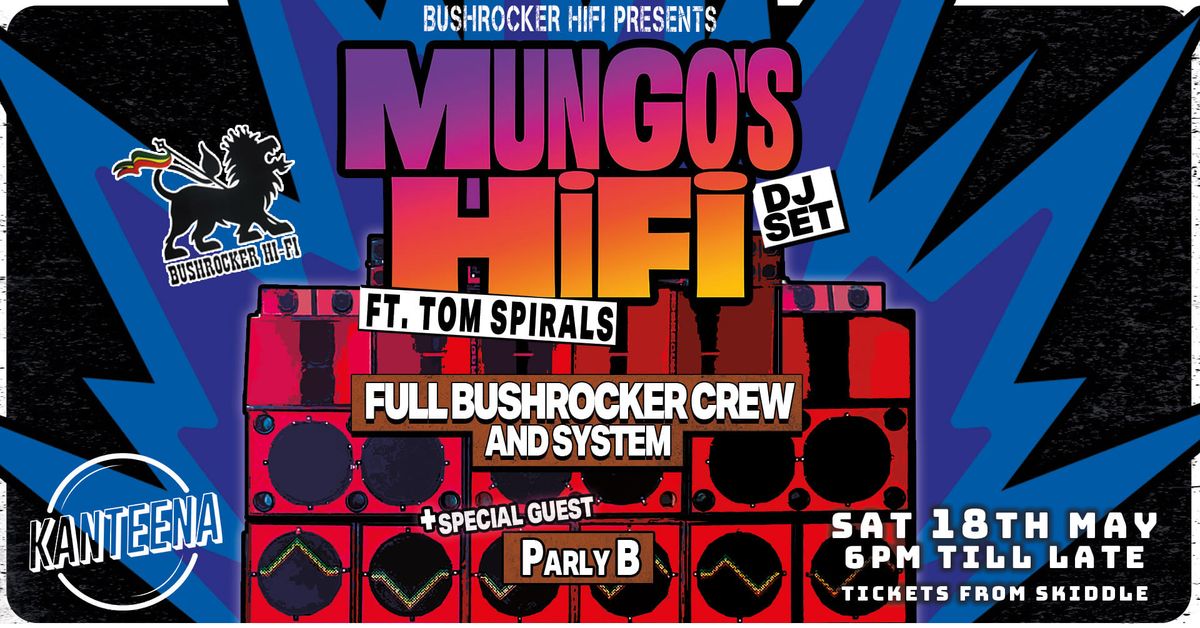 Bushrocker HIFI presents Mungos HIFI DJ set 
