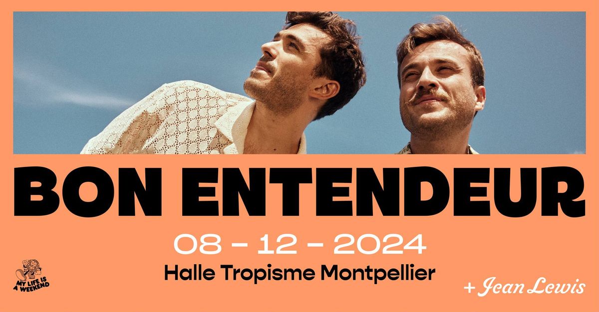 BON ENTENDEUR \u2022 Montpellier, Halle Tropisme