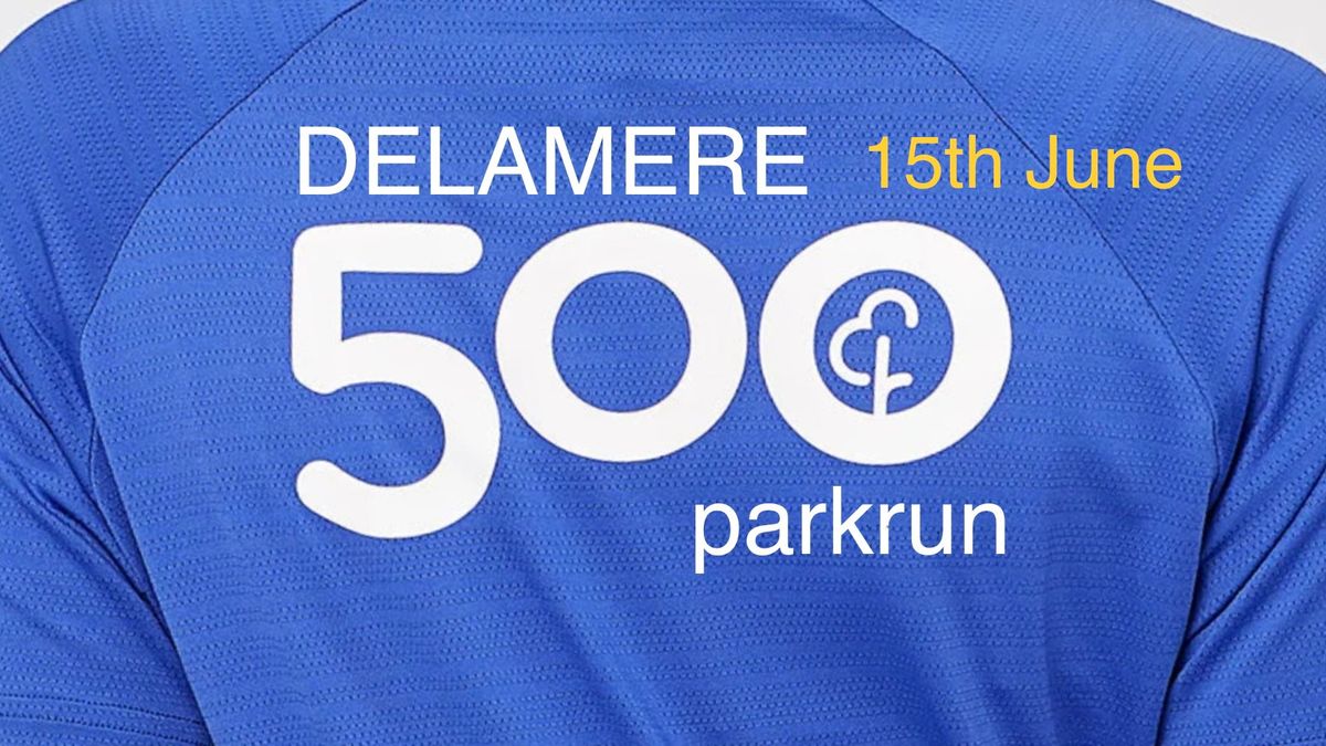 Delamere parkrun 500th Run