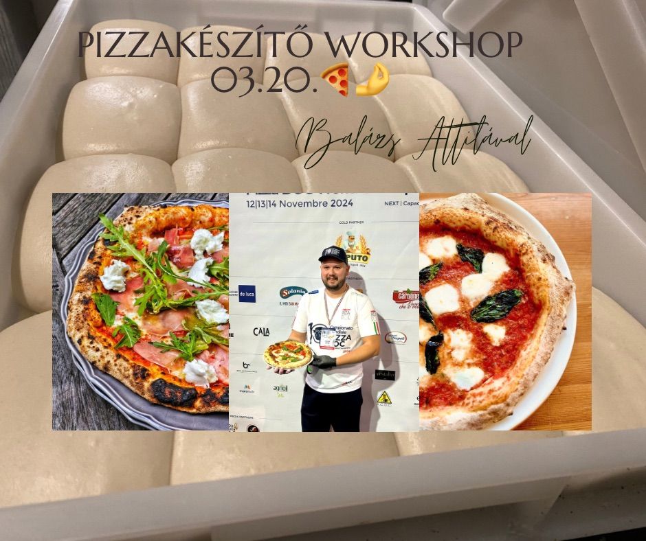 Tavaszi pizzak\u00e9sz\u00edt\u0151 workshop Bal\u00e1zs Attil\u00e1val