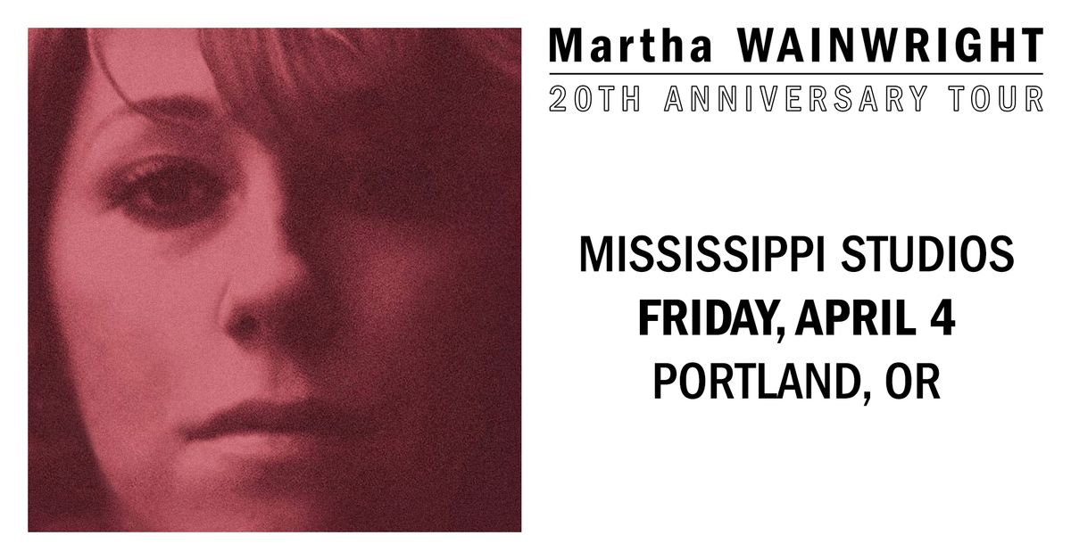 Martha Wainwright at Mississippi Studios