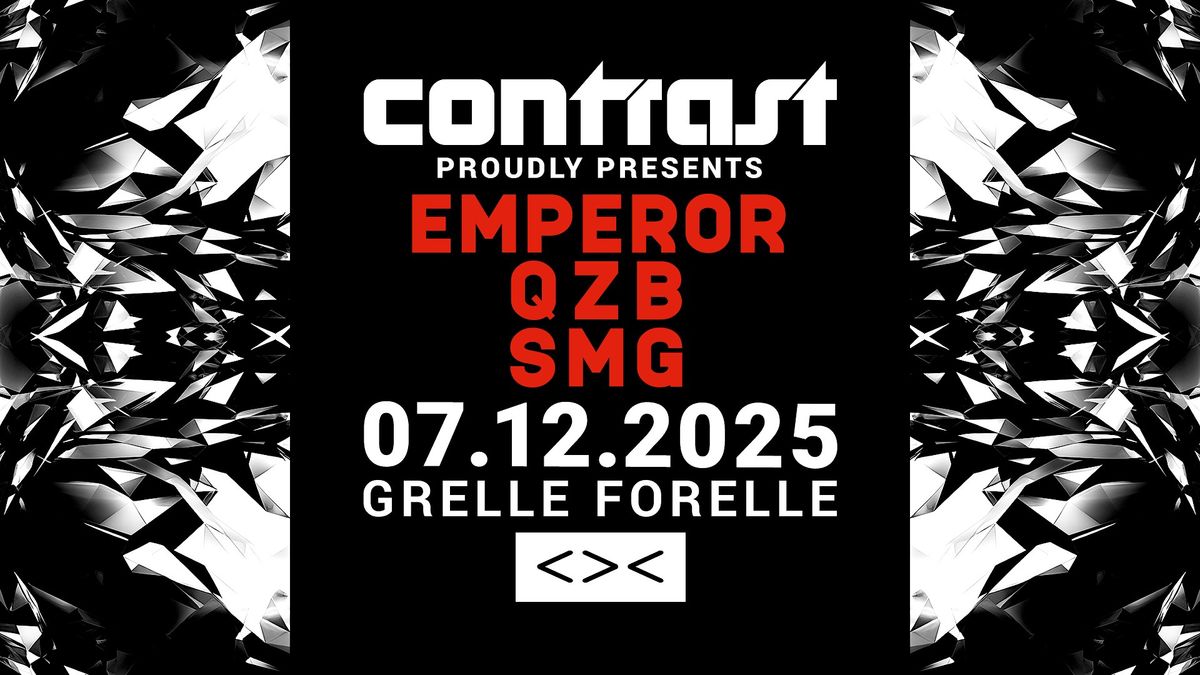 CONTRAST pres. EMPEROR + QZB + SMG