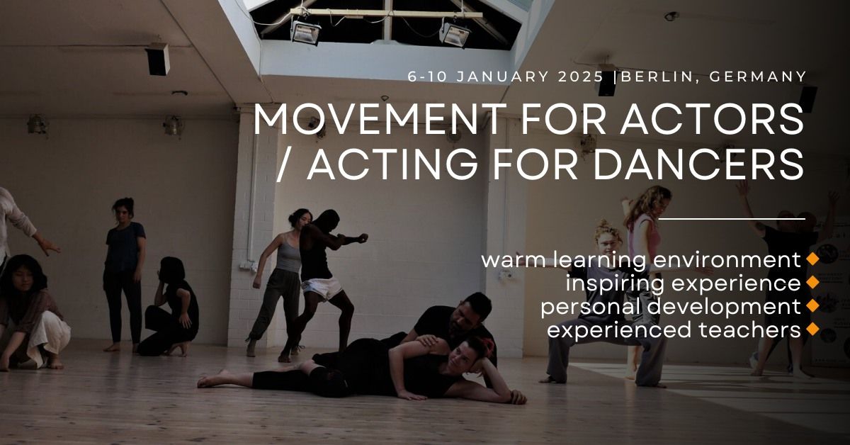 Movement for Actors \/ Acting for Dancers