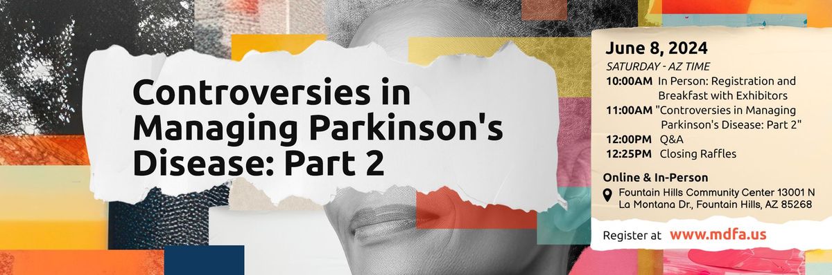 Controversies in Managing Parkinson's Disease, Tardive Dyskinesias & Huntington's Disease: Part 2