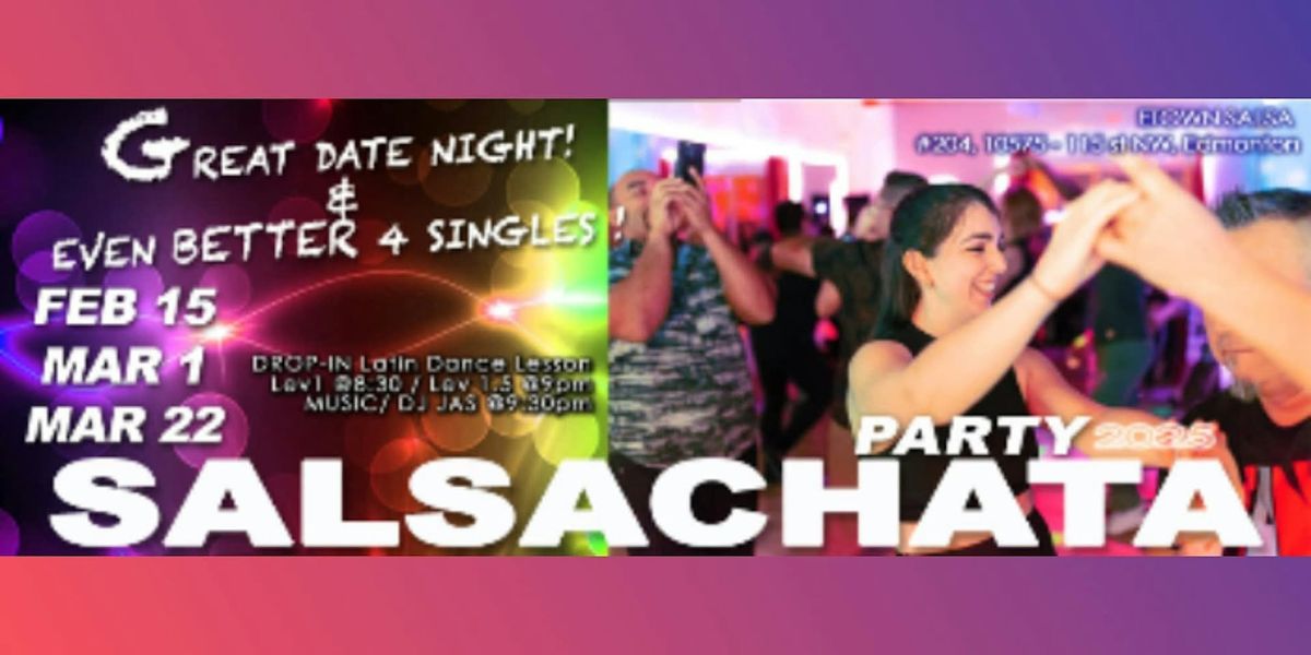 SALSACHATA LATIN DANCE "VALENTINE'S NIGHT FOR SINGLES AND COUPLES"