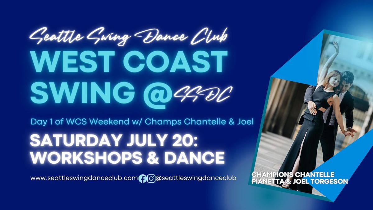 DAY 1 SSDC WCS Weekend: Sat 7\/20 Workshops & Dance w\/ Champs Chantelle & Joel, DJs Latte&MCBeaucoup