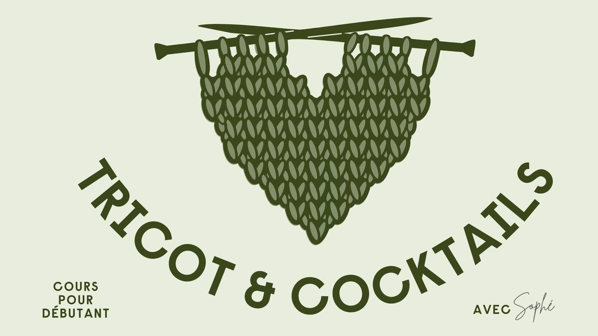 TRICOT & COCKTAILS - D\u00c9BUTANT - \ud83d\udccd La Cocktailerie