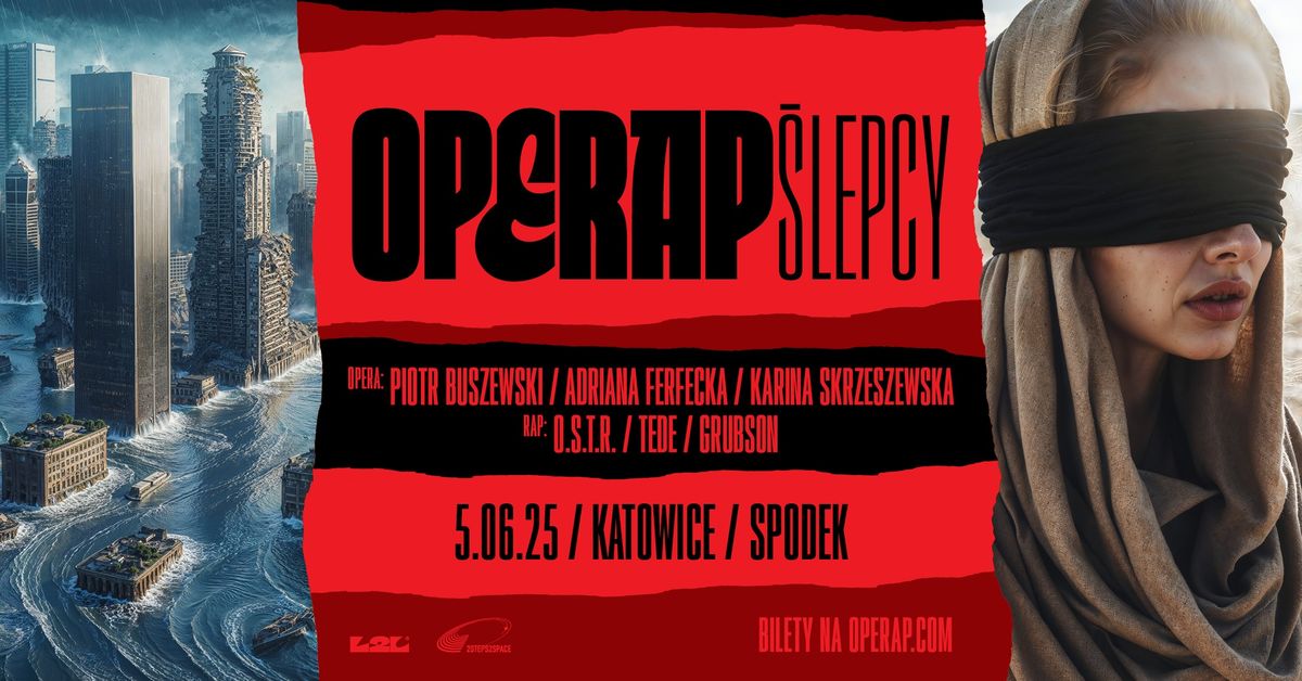 OPERAP: \u015alepcy \/ Katowice \/ Spodek \/ 5.06.25