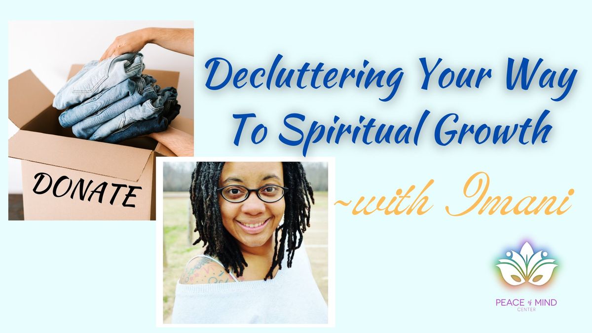 Decluttering Your Way To Spiritual Growth with Imani