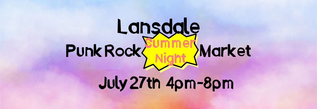 Lansdale Punk Rock Summer Night Market