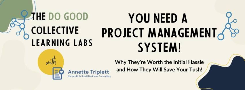 DGC Learning Labs: You Need A Project Management System!