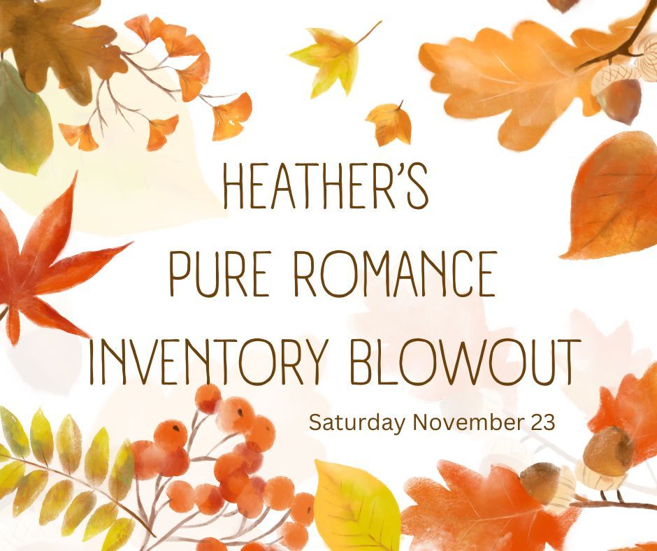 Heather's Pure Romance Blowout Sale