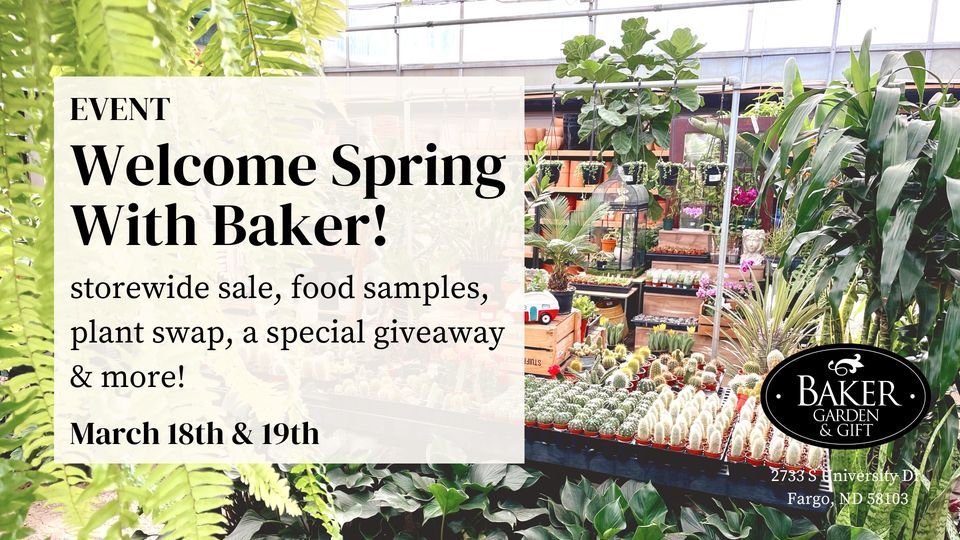 Spring With Baker!, Baker Garden & Gift, Fargo, 18 March to 19