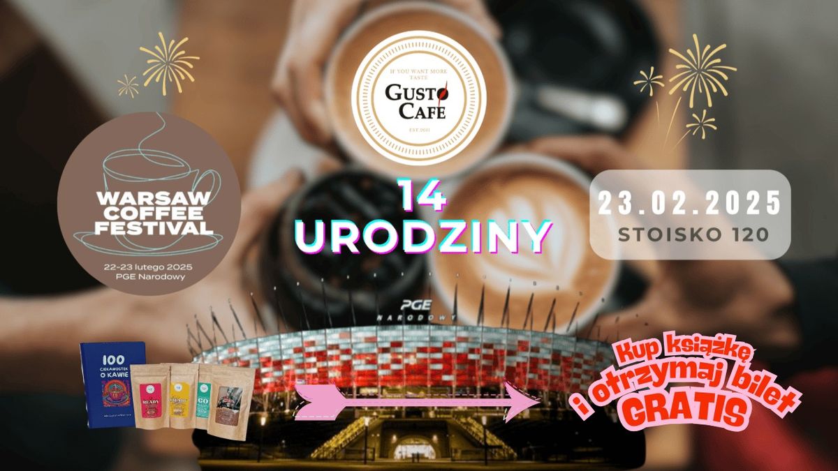 14 Urodziny Gusto Cafe w czasie Warsaw Coffee Festival