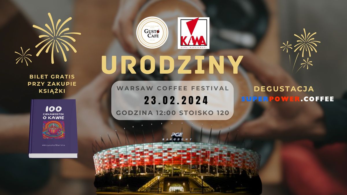 14 Urodziny Gusto Cafe w czasie Warsaw Coffee Festival