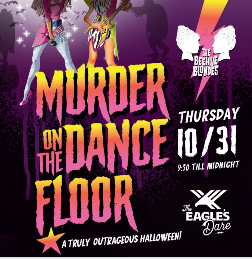 Halloween: Murder on the Dance Floor w\/ The Beehive Blondes 