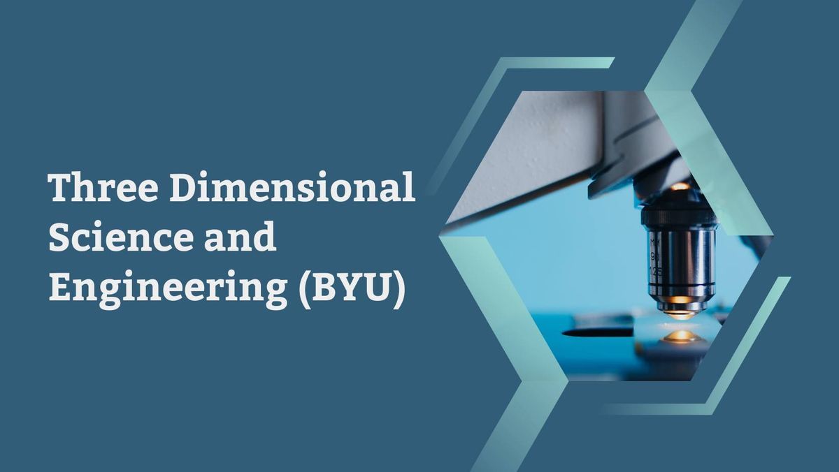 Three Dimensional Science and Engineering Endorsement Course (BYU)
