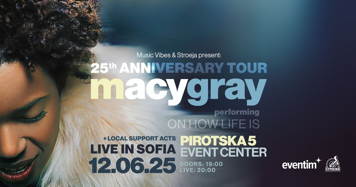 MACY GRAY - Live in SOFIA, Pirotska 5 Event Center - 12 June 2025