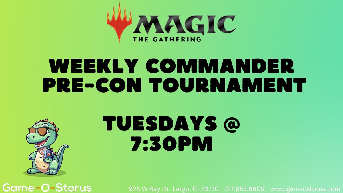 WEEKLY COMMANDER PRE-CON TOURNAMENT