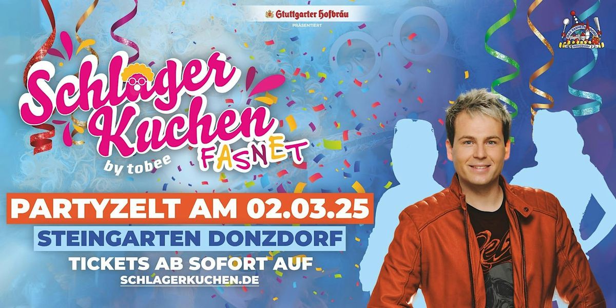 SCHLAGERKUCHEN FASNET 2025 - Das Partyzelt by Tobee