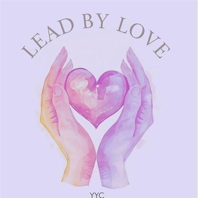 Lead by Love YYC