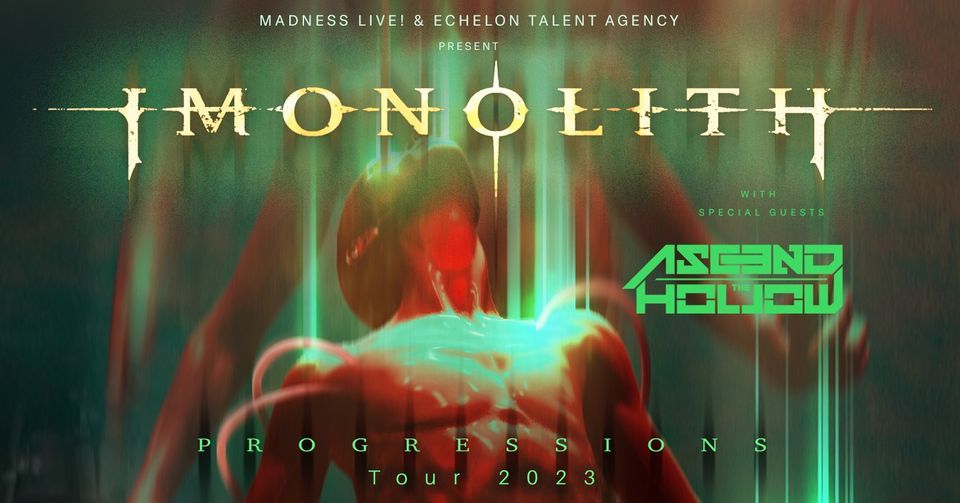 Imonolith + Ascend The Hollow (Madrid)